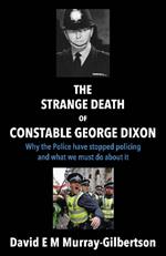 The Strange Death of Constable George Dixon