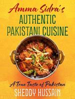 Amma Sidra’s Authentic Pakistani Cuisine: A True Taste of Pakistan