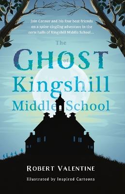 The Ghost of Kingshill Middle School - Robert Valentine - cover