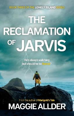 The Reclamation of Jarvis: Book 3 of the Lonely Island Series - Maggie Allder - cover
