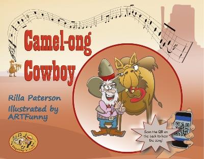 Camel-ong Cowboy: A Singalong-‘n’-Learn book from Three Christmas Camels - Rilla Paterson - cover
