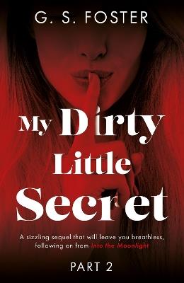My Dirty Little Secret (Part 2) - G. S. Foster - cover