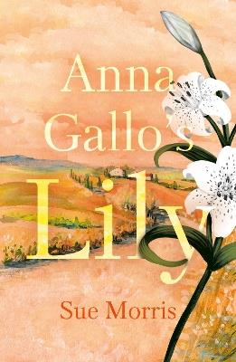 Anna Gallo’s Lily - Sue Morris - cover