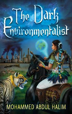 The Dark Environmentalist - Mohammed Abdul Halim - cover
