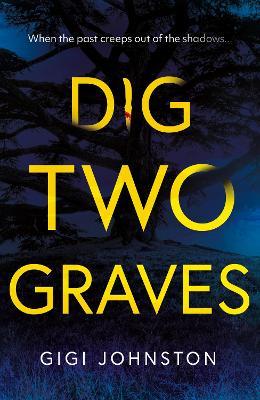 Dig Two Graves - Gigi Johnston - cover