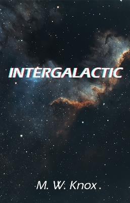 Intergalactic - M. W. Knox - cover