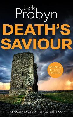 Death's Saviour: A Chilling Essex Murder Mystery Novel - Jack Probyn - cover
