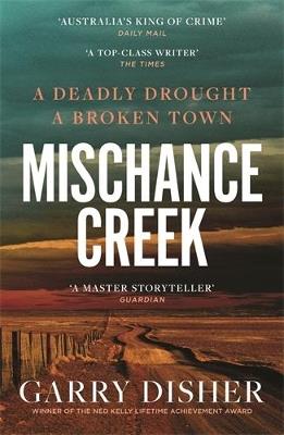 Mischance Creek - Garry Disher - cover