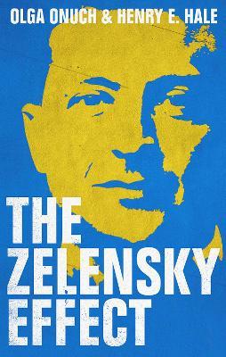 The Zelensky Effect - Olga Onuch,Henry E. Hale - cover