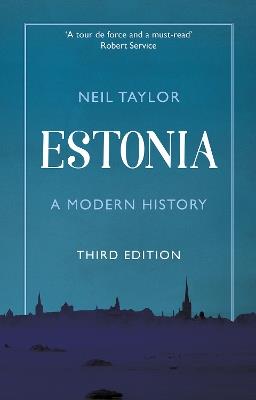 Estonia: A Modern History - Neil Taylor - cover