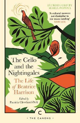 The Cello and the Nightingales: The Life of Beatrice Harrison - Beatrice Harrison - cover