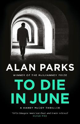 To Die In June - Alan Parks - cover