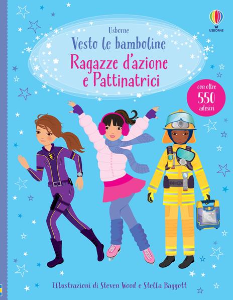 Ragazze d'azione e pattinatrici. Con adesivi. Ediz. illustrata - Fiona Watt - copertina