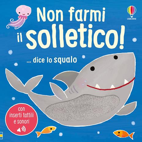 Non farmi il solletico! ...dice lo squalo. Ediz. a colori - Sam Taplin - copertina