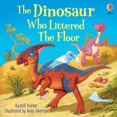 The Dinosaur Who Littered The Floor - Russell Punter - cover