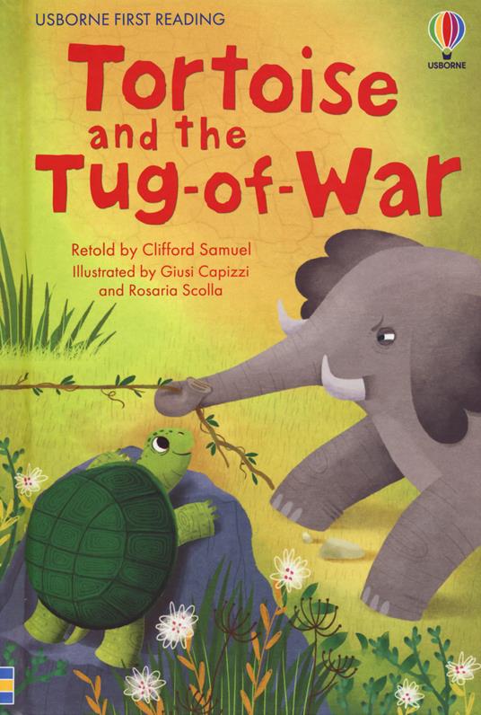 Tortoise and the tug of war. Ediz. a colori - Samuel Clifford - copertina