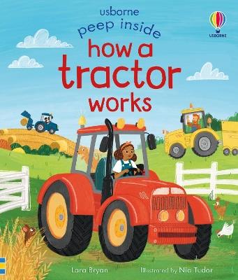 Peep Inside How a Tractor Works - Lara Bryan - cover