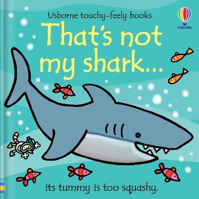That's not my shark... - Fiona Watt - cover
