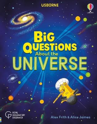 Big Questions About the Universe - Alice James,Alex Frith - cover