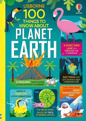 100 Things to Know About Planet Earth - Jerome Martin,Alice James,Darran Stobbart - cover
