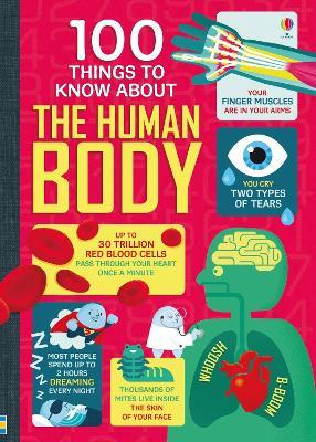 100 Things to Know About the Human Body - Alex Frith,Minna Lacey,Matthew Oldham - cover