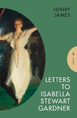 Letters to Isabella Stewart Gardner - Henry James - cover