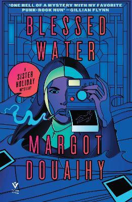 Blessed Water: A Sister Holiday Mystery - Margot Douaihy - cover