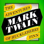 The Adventures of Huckleberry Finn
