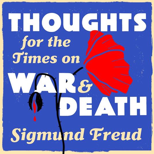 Thoughts for the Times of War and Death