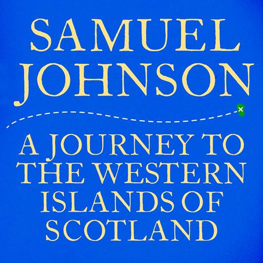 A Journey to the Western Islands of Scotland