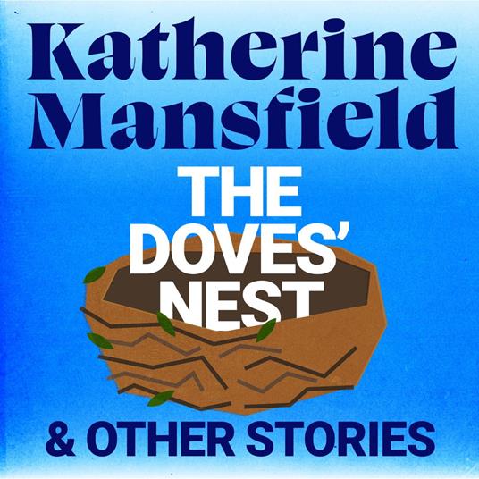 The Doves' Nest and Other Stories