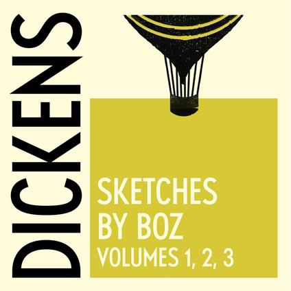 Sketches By Boz: The Complete Collection