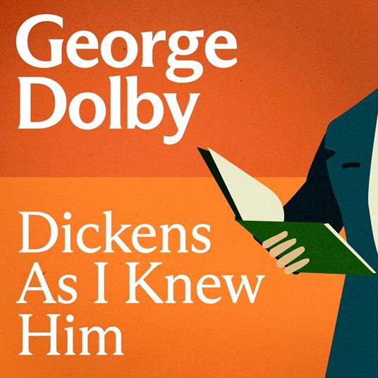 Dickens As I Knew Him