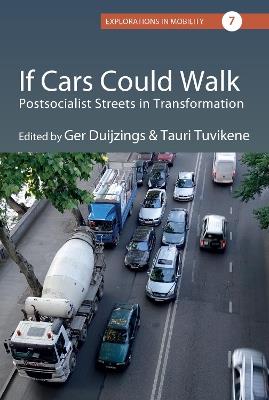If Cars Could Walk: Postsocialist Streets in Transformation - cover