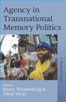 Agency in Transnational Memory Politics - cover
