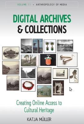 Digital Archives and Collections: Creating Online Access to Cultural Heritage - Katja Müller - cover