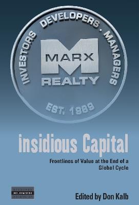 Insidious Capital: Frontlines of Value at the End of a Global Cycle - cover