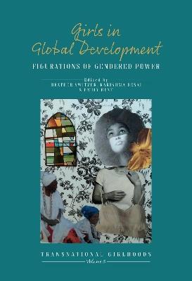 Girls in Global Development: Figurations of Gendered Power - cover