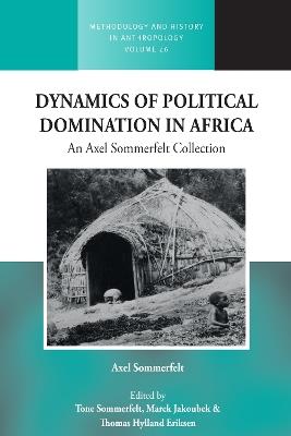 Dynamics of Political Domination in Africa: An Axel Sommerfelt Collection - cover