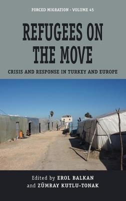 Refugees on the Move: Crisis and Response in Turkey and Europe - cover