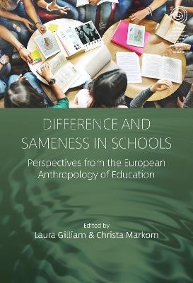 Difference and Sameness in Schools: Perspectives from the European Anthropology of Education - cover