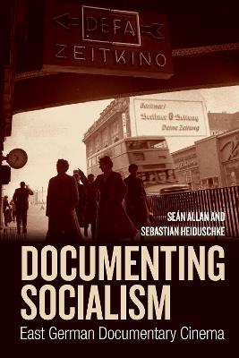 Documenting Socialism: East German Documentary Cinema - cover