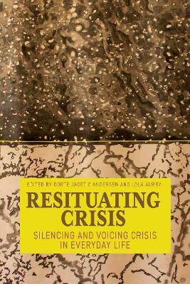 Resituating Crisis: Silencing and Voicing Crisis in Everyday Life - cover