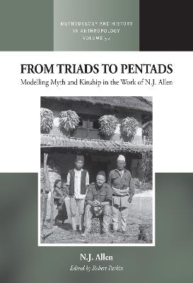 From Triads to Pentads: Modelling Myth and Kinship in the Work of N.J. Allen - cover