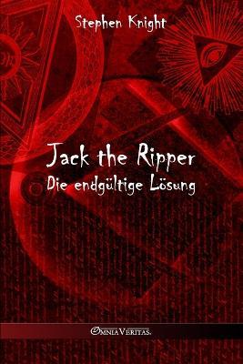 Jack the Ripper: Die endgultige Loesung - Stephen Knight - cover