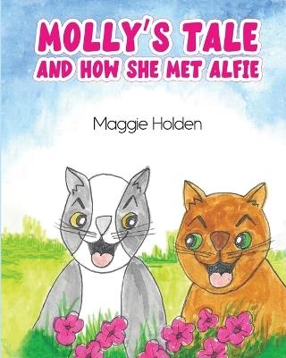 Molly's Tale: And How She Meets Alfie - Maggie Holden - cover