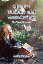 Mindful Musings and Meanderings: For Your Success