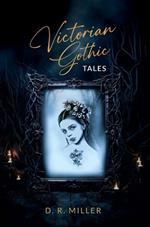 Victorian Gothic Tales