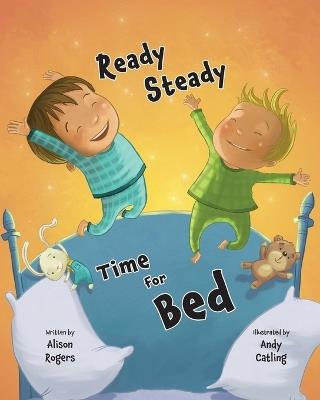 Ready Steady Time for Bed - Alison Rogers - cover