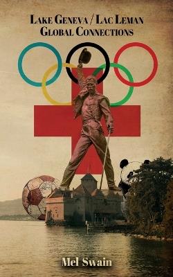 Lake Geneva / Lac Leman Global Connections - Mel Swain - cover